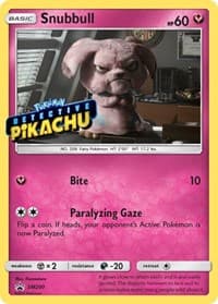 Snubbull - SM200 (Detective Pikachu Stamped)