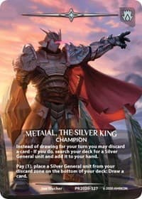 Metaial, the Silver King (Serial Numbered)