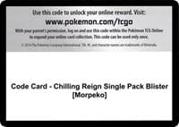 Code Card - Chilling Reign Single Pack Blister [Morpeko]