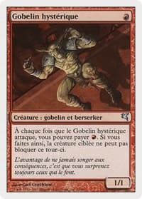 Frenzied Goblin (French) - "Gobelin hysterique"
