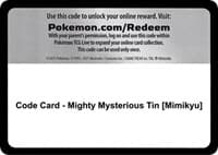 Code Card - Mighty Mysterious Tin [Mimikyu]