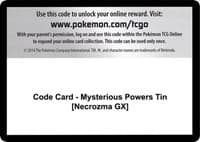 Code Card - Mysterious Powers Tin [Necrozma GX]