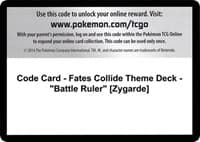 Code Card - Fates Collide Theme Deck - "Battle Ruler" [Zygarde]