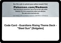 Code Card - Guardians Rising Theme Deck - "Steel Sun" [Solgaleo]