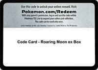 Code Card - Roaring Moon ex Box