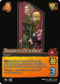 Dangerous Detainment