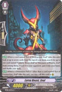 Larva Beast, Zeal