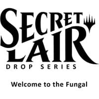 Secret Lair Drop: Welcome to the Fungal - Non-Foil Edition